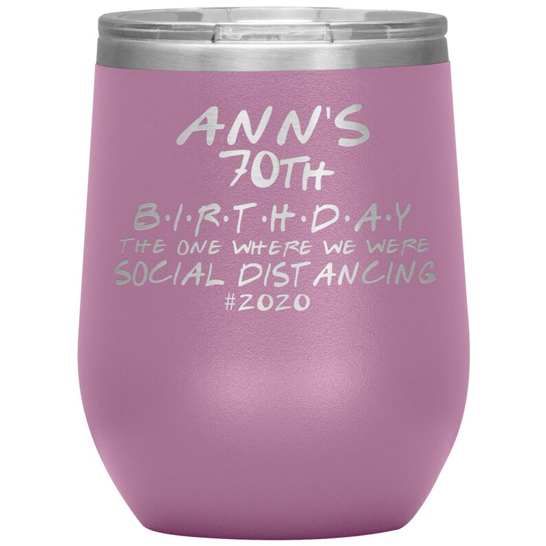 Mother 70th Birthday Gift for Friend 70th Birthday Social Distancing Wine Glass Gift for Women Funny 70th Bday Wine Tumbler Sister