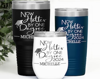 Now Hotter By One Degree Tumbler, Personalized Graduation Gift for Her, Funny Master's Degree, MBA Graduate Cup, Sister, Daughter Graduation
