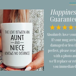 May include: White ceramic mug with black text that reads "The love between an aunt and niece knows no distance".