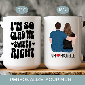 I'm So Glad We Swiped Right Mug Personalized Valentine's Gift, Boyfriend Girlfriend Couple Dating Anniversary Long Distance Relationship