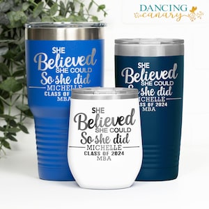 Personalized Masters Degree Graduation Gift for Her, She Believed She Could So She Did Tumbler, MBA, PHD Travel Cup for Daughter, Sister