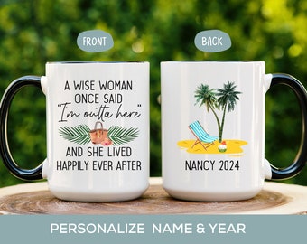 A Wise Woman Once Said Mug, Beach Retirement Gift For Women Personalized, Gift for Retirement 2024 Party  Mom, Friend Boss Coworker, Sister