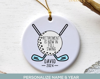 Golf Retirement Gift for Men Personalized, Retirement is Now on Full Swing Ornament, Retired Golfer Dad, Grandpa, Boss or Coworker Present