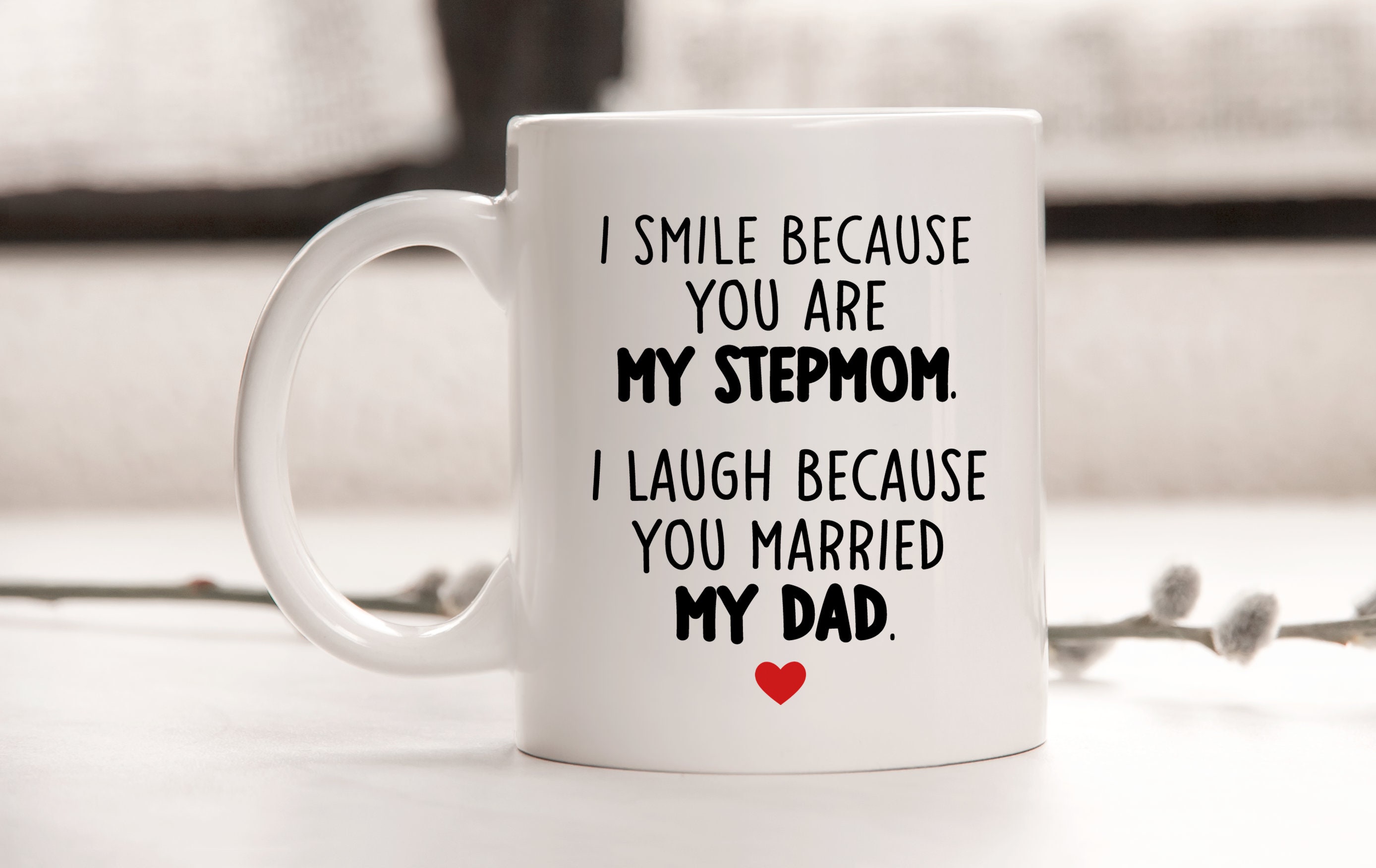 Stepmom Mug Birthday Gift from Stepdaughter Gifts for Women I Smile Because Youre My Step Mom Tea Cup Step-Mom Christmas Mothers Day Gifts for Her