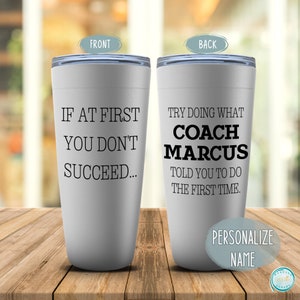 Personalized Coach Gift for Men or Women, Funny Coach Tumbler, End of Season Gift from Players, Thank You Coach Cup PE Teacher Gift