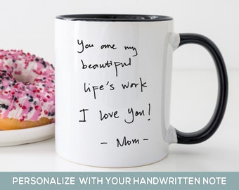 Handwritten Mug, Actual Handwriting Gift, Custom Love Letter Cup, Birthday or Christmas Present for Daughter, Son, Mom, Dad, Sister, Brother