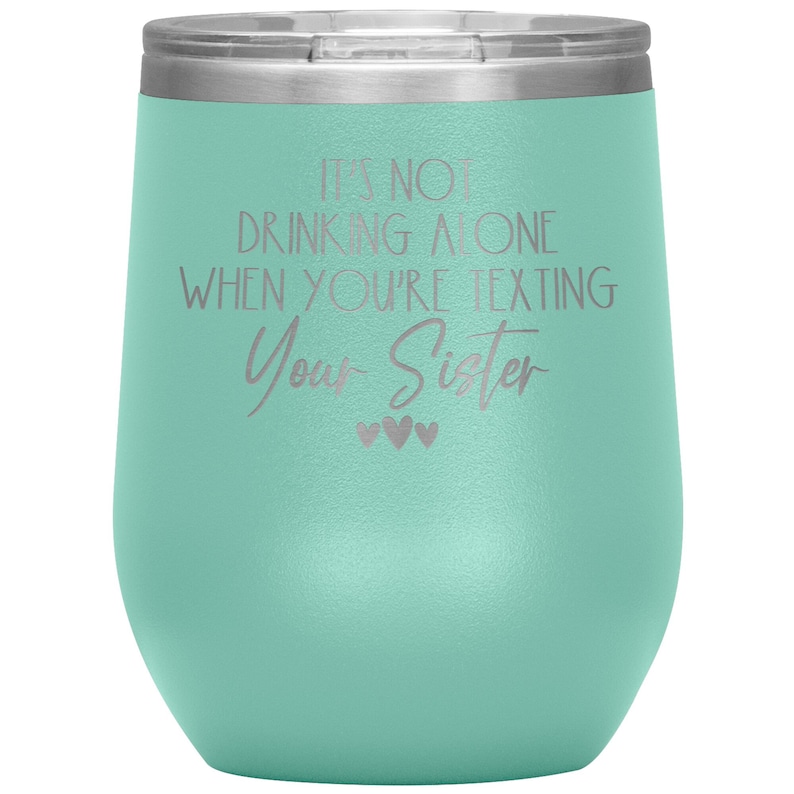 Funny Wine Glass Tumbler for Sister Sister Birthday Gift Sister Cup Sister-in-Law Gift
