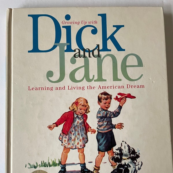 Growing Up with Dick and Jane. ScottForesman, 1996