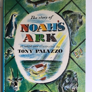 The story of Noah’s Ark retold and illustrated by Tony Palazzo