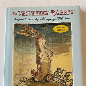 The velveteen rabbit by By Margery Williams illustrated by William Nicholson 1991 out of print