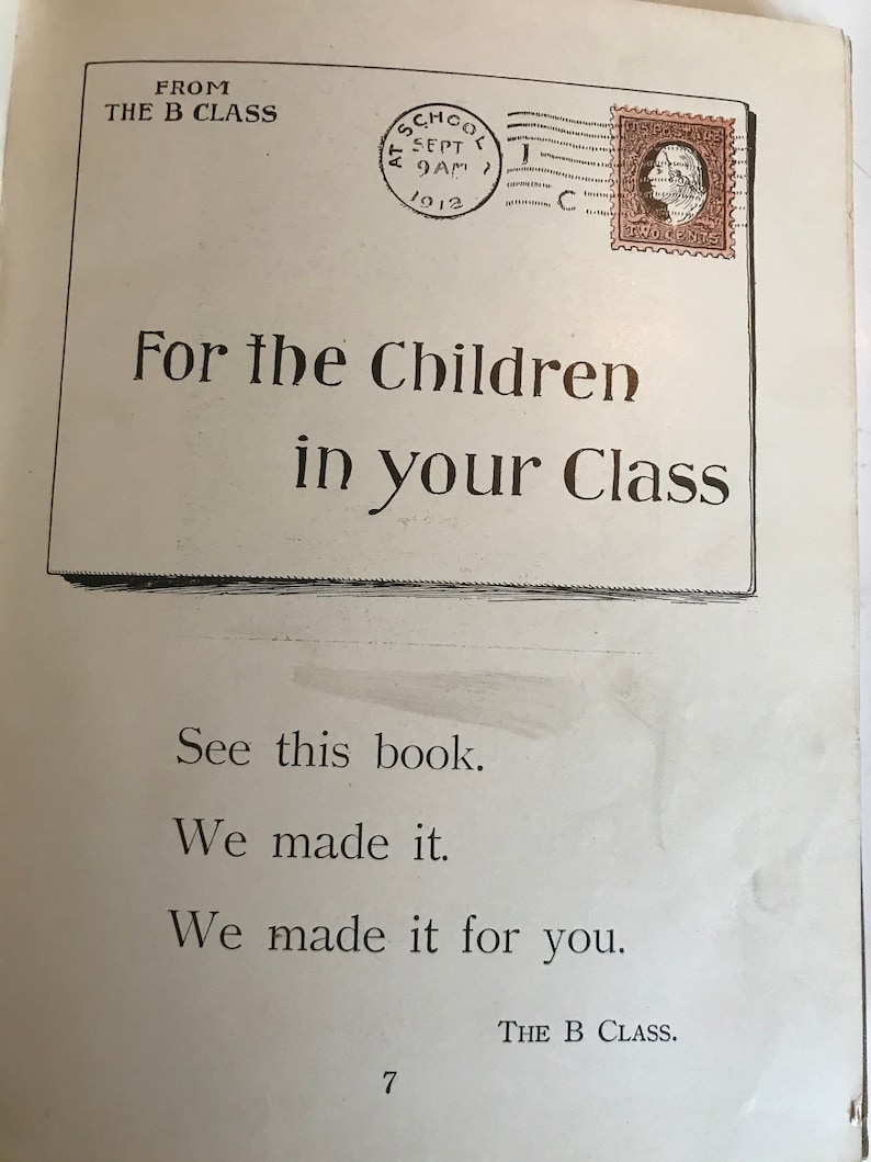 May include: A vintage postcard with the text "From the B Class" and "For the Children in your Class". The postcard also includes the text "See this book. We made it. We made it for you. The B Class."