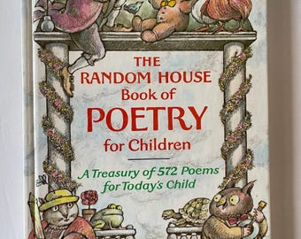 The Random House Book of Poetry for Children selected by Jack Prelutsky, illus by Arnold Lobel 1983