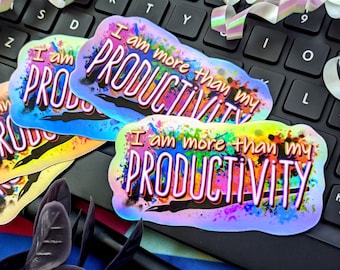 More than my Productivity 3" Holo Vinyl Sticker