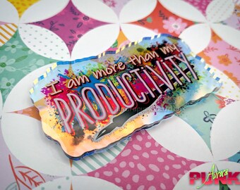 More than my Productivity 3" Rainbow Acrylic Magnet