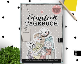 Das achtsame Familientagebuch – 5 Minuten Dankbarkeit / Quality Time, Familie, Liebe & Glück | Witzige Challenges, Tipps und Ideen