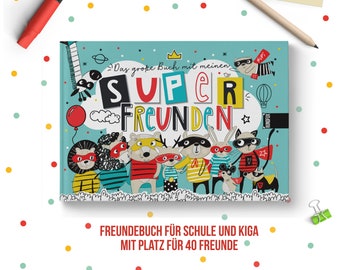 Großes 40 Freunde Freundschaftsbuch mit lustigen Superhelden Tieren und bunten Farben | Unisex für Schule und Kindergarten