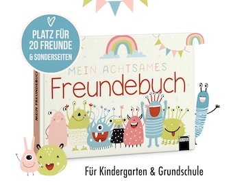 May include: A hardcover book titled Mein achtsames Freundebuch with a cream-colored cover featuring colorful cartoon monsters, a rainbow, and bunting. A blue circular badge states Platz für 20 Freunde & Sonderseiten, and text below reads Für Kindergarten & Grundschule.