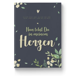 Du lebst nun in meinem Herzen weiter Erinnerungs & Trauerbuch für