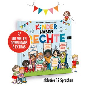 Può includere: Un libro per bambini intitolato Kinder Haben Rechte con un'illustrazione colorata di diversi bambini che tengono cartelli con testo, un cane e una sedia a rotelle. Un bollino circolare rosso a sinistra riporta Mit Vielen Downloads & Extras.