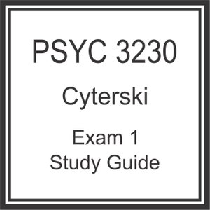 PSYC 3230 Cyterski Exam 1 Study Guide