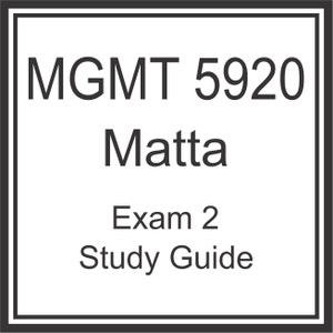 MGMT 5920 Matta Exam 2 Study Guide