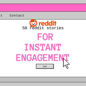 May include: A computer screen displaying a webpage with a pink header and a gray frame. The page features the Reddit logo and the text "50 reddit stories FOR INSTANT ENGAGEMENT." A cursor hovers over a "Start" button.