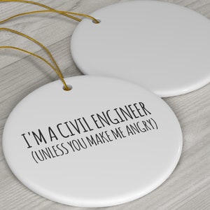 Civil Engineer Ceramic Ornament, Engineering Gift, Funny Engineer Round Plaque, Civil Engineer Gifts