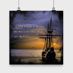 A SHIP IS safe in harbor Tall Ship Painting Safe Harbor Ship Picture Inspiring Motivational Meaningful Quote Navy Gift Veteran Sailor Poster image 1