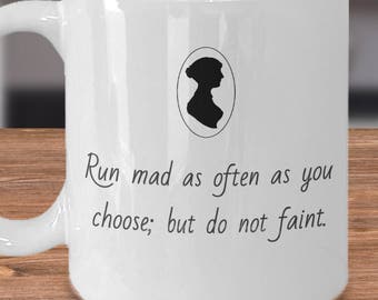 Jane Austen Gift, Austen Quote Run Mad as often as you choose, Literary Gift, Bookworm Gift