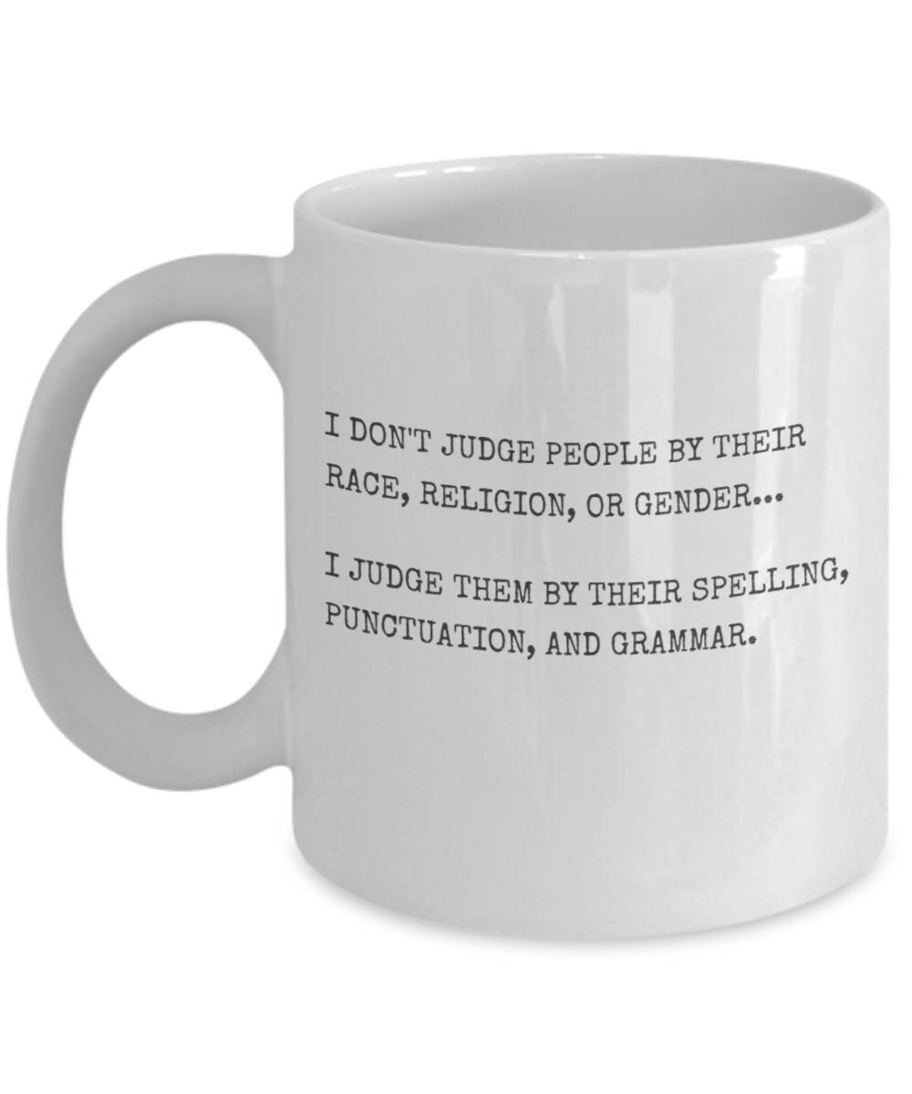 Judging Your Grammar Funny Grammar Mug English Teacher Mug Etsy