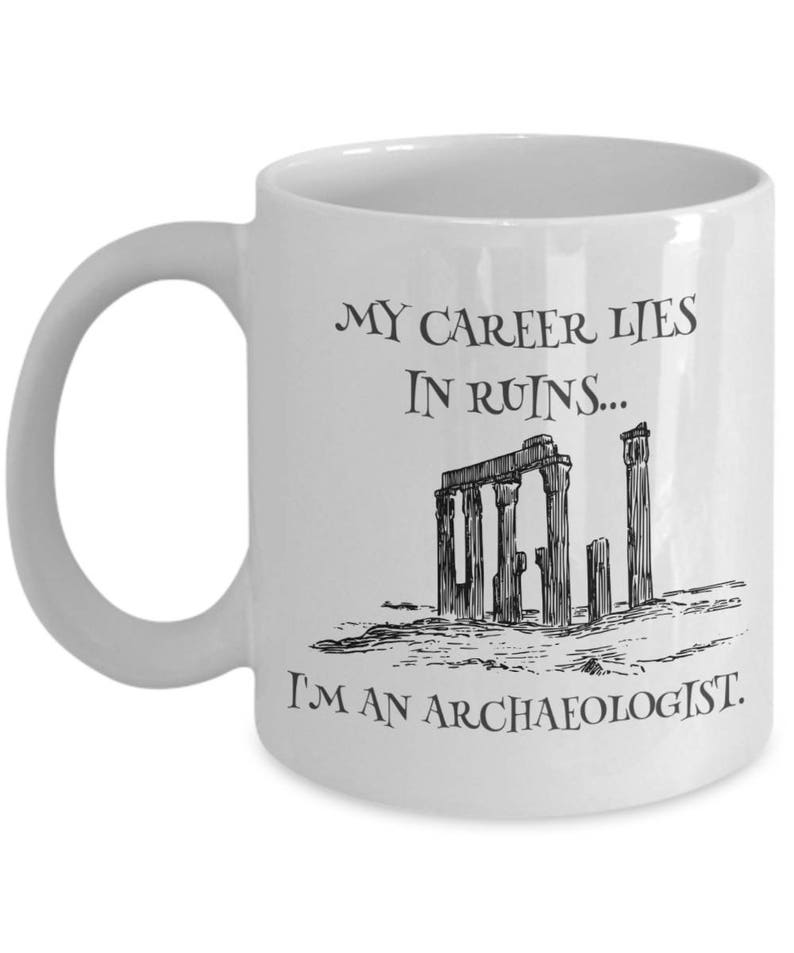 ARCHAEOLOGY GIFT Archaeology Mug Archaeologist Gift for Student