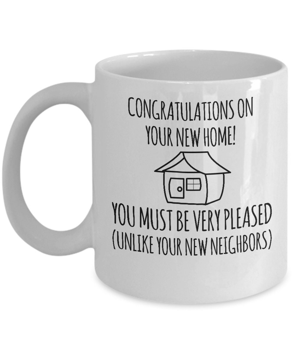 Funny Housewarming Gifts - I Hope Your New Home Is Filled With Love Coffee  Mug