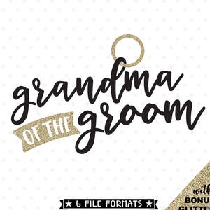 Oma des Bräutigams SVG-Datei, Brautparty-Shirt Aufbügeln Design, Hochzeit Geschenke, Vinyl-Shirt-Design für die Oma des Bräutigams, Hochzeit SVG