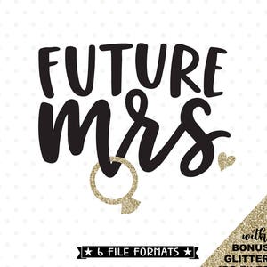 Verlobung SVG für Braut, Future Mrs SVG, Verlobungsparty SVG, Verlobungsparty SVG, Hochzeit SVG, Hochzeit SVG