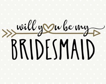 Will You Be My Bridesmaid SVG, DIY Bridal Party, DIY Bruidsmeisje Cadeau svg, Bruidsijzer in bestand, Commercieel gebruik svg, Vinyl svg bestand