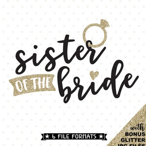 Schwester der Braut SVG Datei, Braut Party Shirt Zum aufbügeln Design, Vinyl Shirt Design für Braut Schwester, Hochzeit SVG, Hochzeitsparty Geschenke