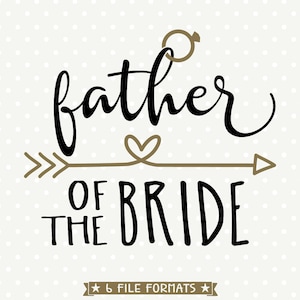 Father of the Bride SVG File: Wedding Party Shirt (Digital Download)