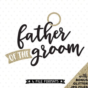 Vater des Bräutigams SVG Datei, Braut Party Shirt, Hochzeit SVG, Iron on Transfer Shirt Design für Bräutigam Vater