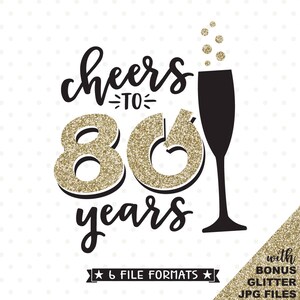 80. Geburtstag SVG, Cheers to 80 Years SVG, 80th Anniversary SVG, 80th Anniversary SVG, Geburtstagsshirt SVG, Geburtstagsshirt SVG, Vinyl Shirt Design