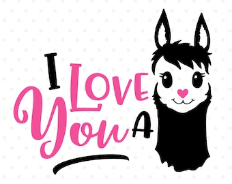 Llama svg, Valentines SVG, Love You a Llama SVG file, Valentine Shirt Iron on transfer design for kids, I Love You svg, SVG for Valentines