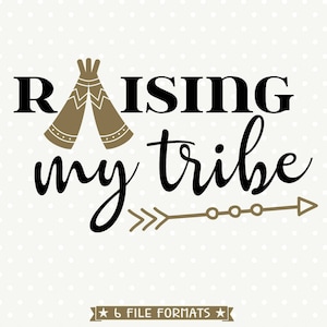 Tribal Vector Art, Family SVG, Raising My Tribe SVG, Arrow svg, Commercial svg file, SVG cut file, svg download, Family Iron on file