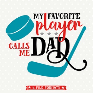Hockey Dad SVG: My Favorite Player Calls Me Dad, vinyl gesneden bestand (digitale download)