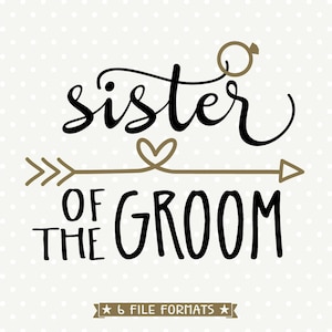 Hermana del novio archivo SVG, Camisa de fiesta nupcial, DIY Regalo de fiesta nupcial, Boda svg, archivo SVG Die Cut, Wedding cuttable, Comercial svg