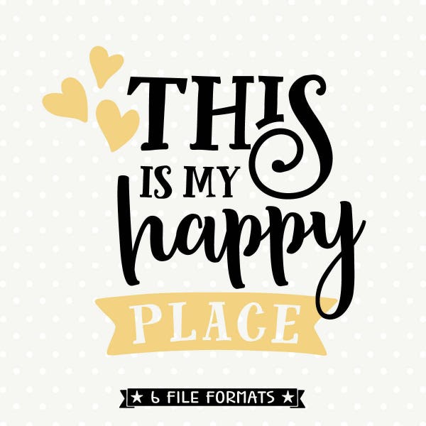 This is my Happy Place SVG file, SVG Saying, Happy Place dxf, Home Iron on file, Home Decor svg file, Commercial svg, Wall Decal file