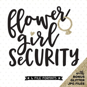 Flower Girl Security SVG file, Flower Girl Sign vinyl decal file, Flower Girl Iron on Transfer Shirt design, Wedding Party SVG