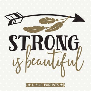 Fuerte es hermoso archivo SVG, Workout SVG, Womens Shirt svg, Girls Iron en el archivo, Arrow svg, Workout Quote file, Commercial svg, SVG design