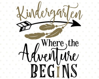 First Day of Kindergarten SVG, 1st Day of Kindergarten Iron on transfer shirt design, Adventure Begins SVG, Kindergarten Teacher SVG file