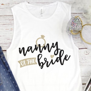 Nanny of the Bride SVG, Bride es Grandma SVG, Brides Family SVG, SVG für Bride es Grandmom, Wedding Party SVG, Wedding SVG