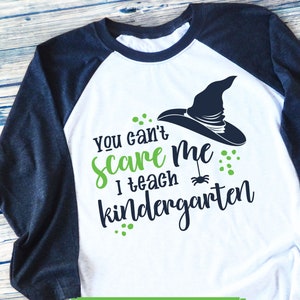 Halloween SVG voor leraren, je kunt me niet bang maken, ik geef les aan de kleuterschool, leraar SVG, Halloween shirt SVG, kleuterschool SVG, opstrijkbare overdracht