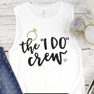 Plotterdatei The I Do Crew, Brautjungfer SVG, Brautjungfer SVG, Brautjungfer SVG, Brautjungfer SVG, Brautjungfer Svg